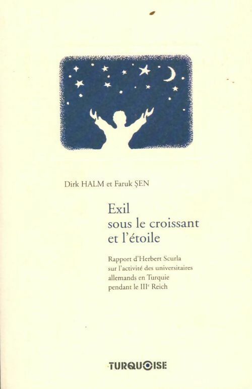 Exil sous le croissant et l'étoile - Dirk Halm, Faruk Sen - Livre