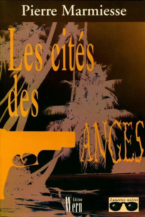 Les cités des anges - Pierre Marmiesse - Livre