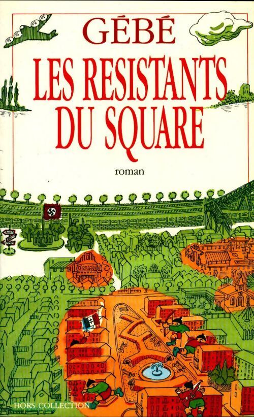 Les résistants du square - Gébé - Livre