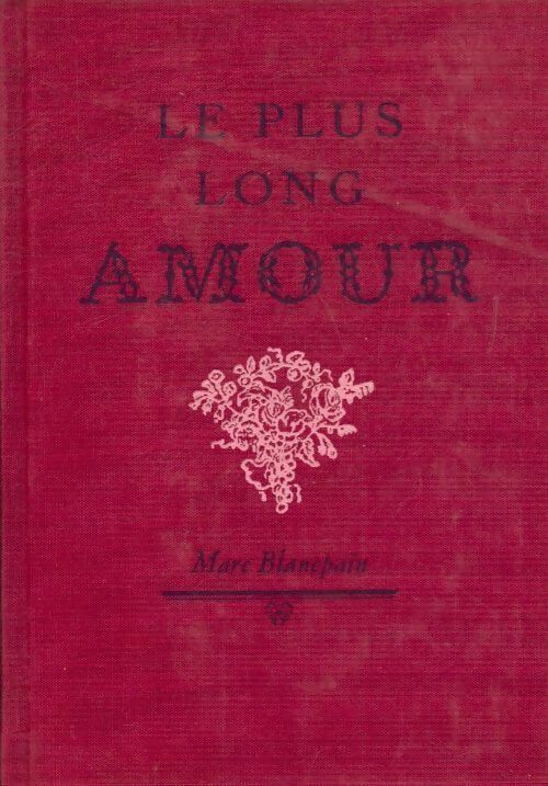 Le plus long amour - Marc Blancpain - Livre