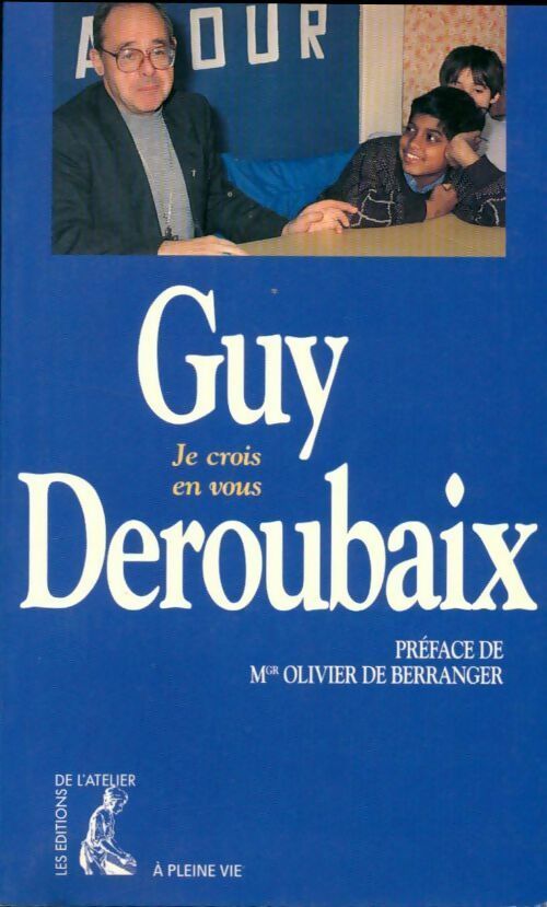 Je crois en vous - Guy Deroubaix - Livre