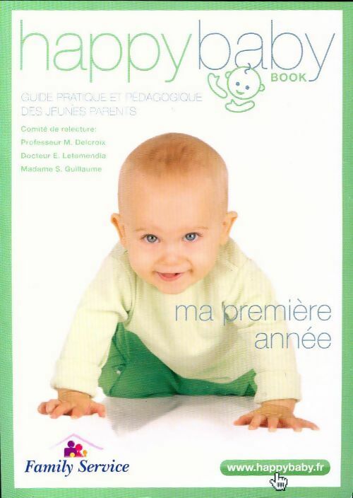 Happy baby. Ma première année - Collectif - Livre