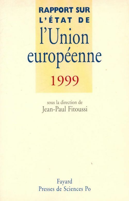 Rapport sur l'état de l'union européenne 1999 - Jean-Paul Fitoussi - Livre