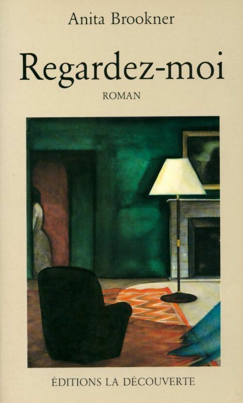 Regardez-moi - Anita Brookner - Livre