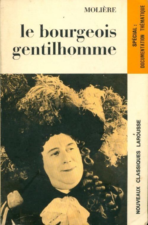 Le bourgeois gentilhomme - Molière, Y. Bomati - Livre