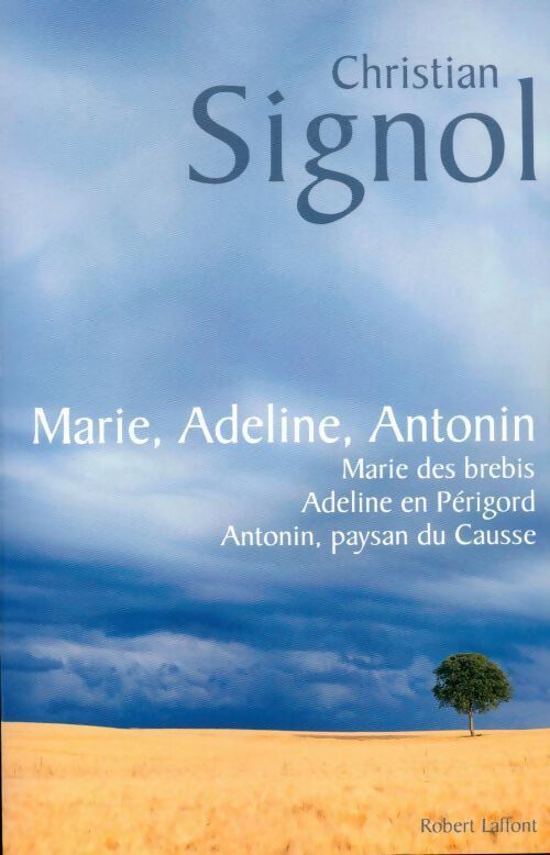 Marie, Adeline, Antonin - Christian Signol - Livre