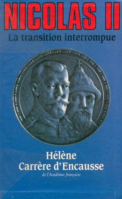 Nicolas II. La transition interrompue - Hélène Carrère d'Encausse - Livre