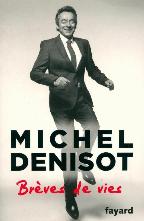 Brèves de vie - Michel Denisot - Livre