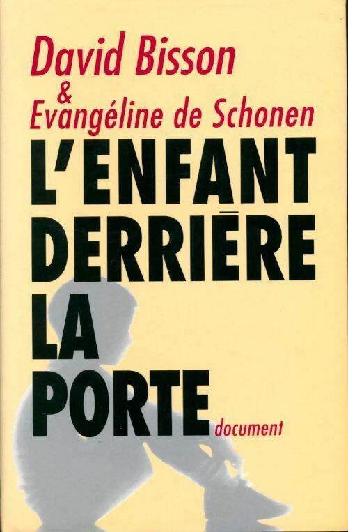 L'enfant derrière la porte - David Bisson, Evangeline De Schonen - Livre