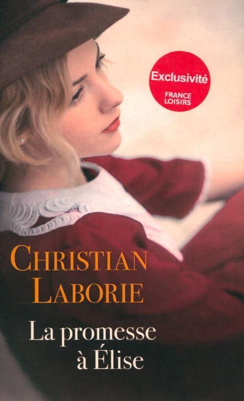 La promesse à Elise - Christian Laborie - Livre