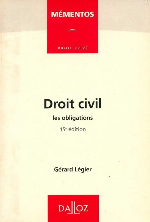 Droit civil : Les obligations - Gérard Légier - Livre