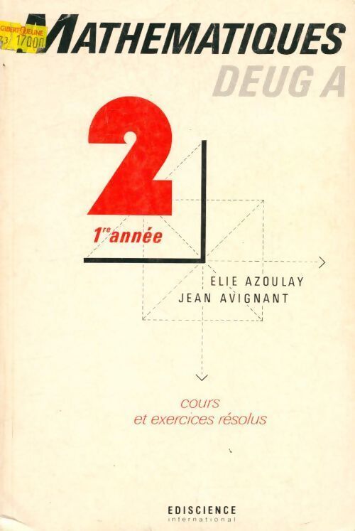 Mathématiques DEUG A 1re année cours et exercices résolus - Élie Azoulay, J. Avignant - Livre