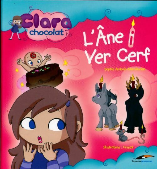 Clara chocolat : L'âne i vert cerf - Sophie Audouin-Mamikonian - Livre