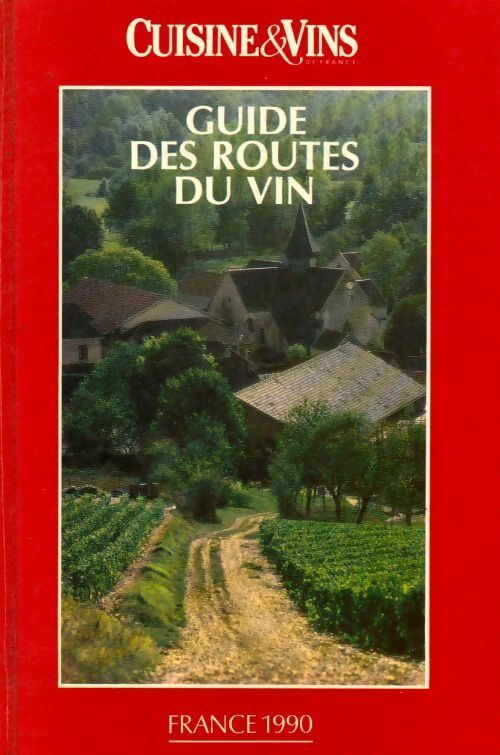Guide des routes du vin de France 1990 - Collectif - Livre