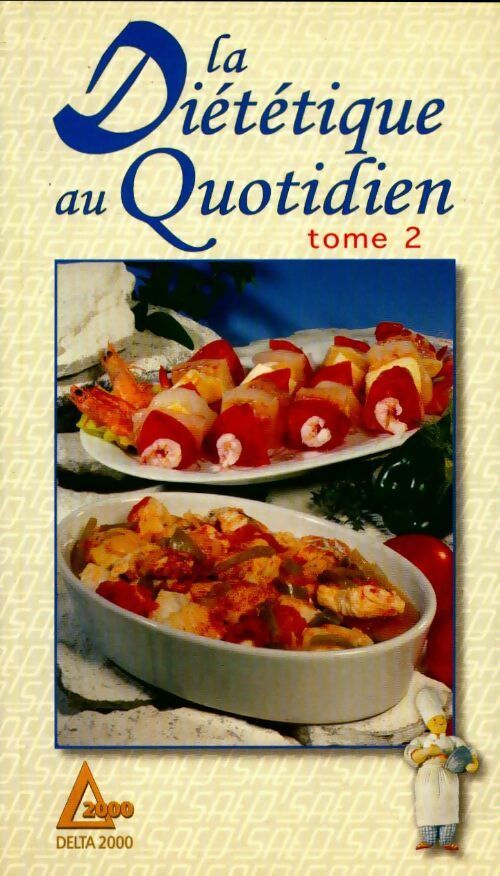 La diététique au quotidien tome II - Anne Noel - Livre