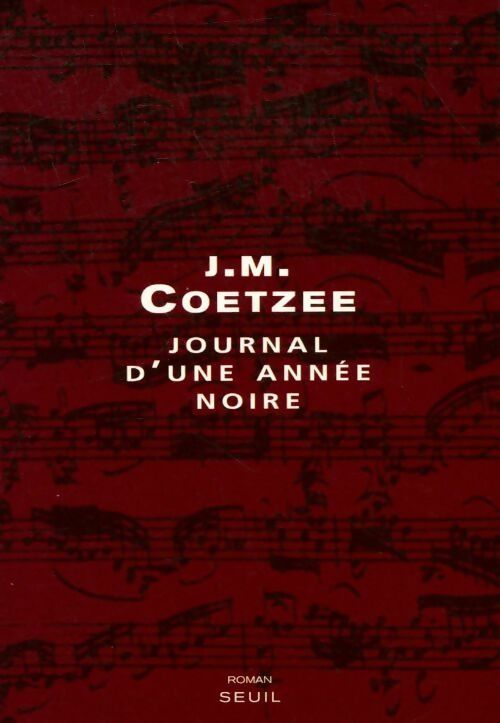 Journal d'une année noire - John Maxwell Coetzee - Livre