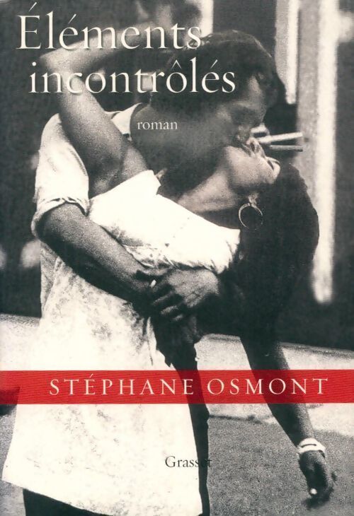 Elements incontrolés - Stéphane Osmont - Livre