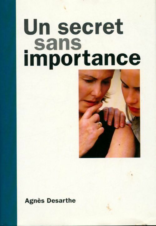 Un secret sans importance - Agnès Desarthe - Livre