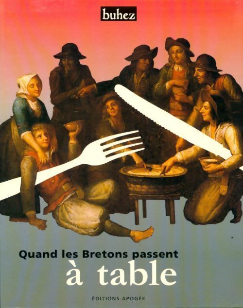 Quand les bretons passent à table - Buhez - Livre