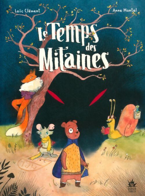 Le temps des mitaines Tome I - Loïc Clément - Livre