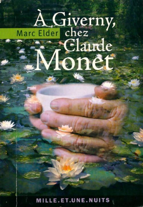 A Giverny, chez Claude Monet - Marc Elder - Livre