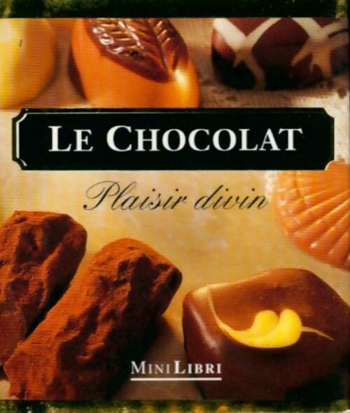 Le chocolat. Plaisir divin - Brian Perrin - Livre