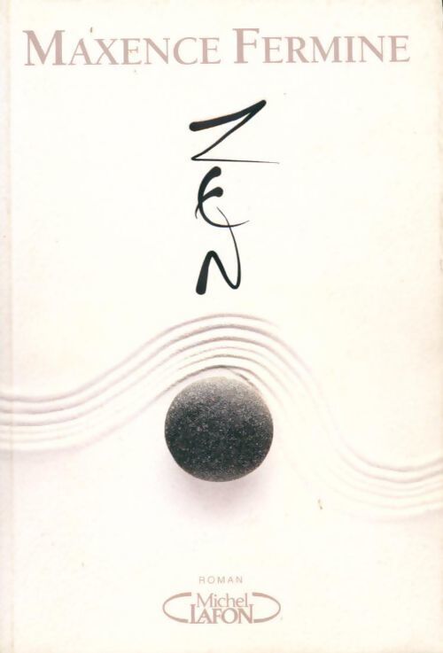 Zen - Maxence Fermine - Livre