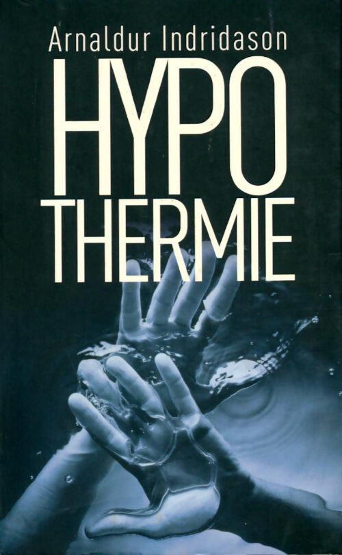 Hypothermie - Arnaldur Indridason - Livre