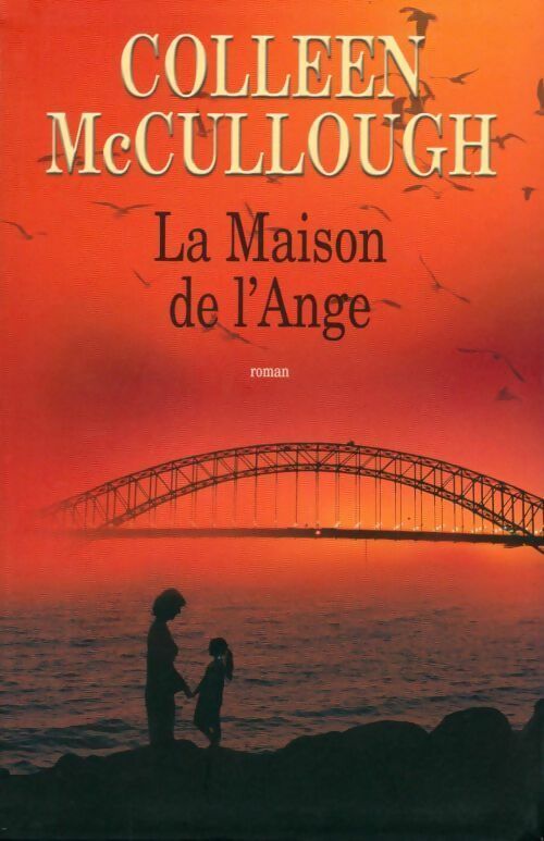 La maison de l'ange - Colleen McCullough - Livre