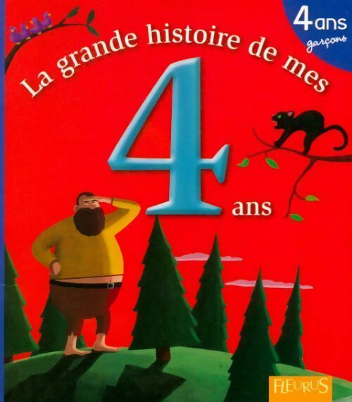 La grande histoire de mes 4 ans : Garçon - Claire Renaud - Livre