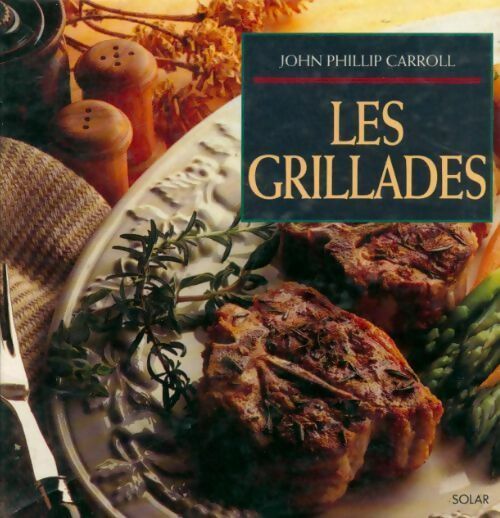Les grillades - John Phillip Carroll - Livre
