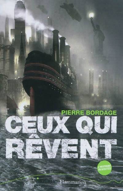 Ceux qui rêvent - Pierre Bordage - Livre