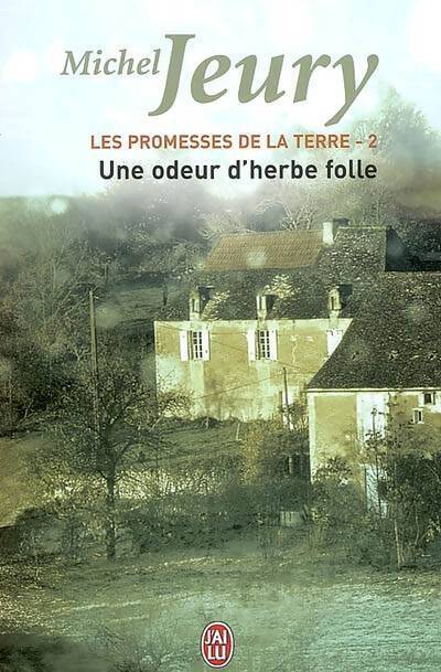 Le vrai goût de la vie Tome Ii : Une odeur d'herbe folle - Michel Jeury - Livre