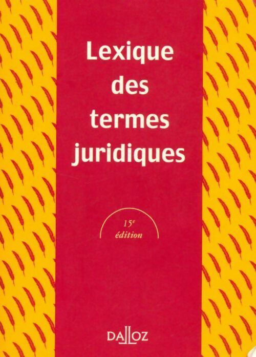 Lexique des termes juridiques - Raymond Guillien - Livre