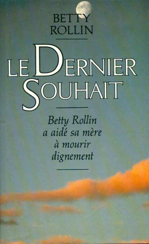 Le dernier souhait - Rollin Betty - Livre