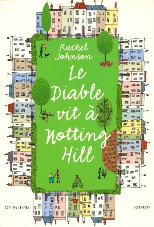 Le diable vit à Nothing Hill - Rachel Johnson - Livre