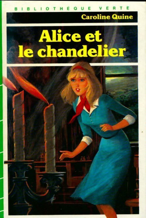 Alice et le chandelier - Caroline Quine - Livre
