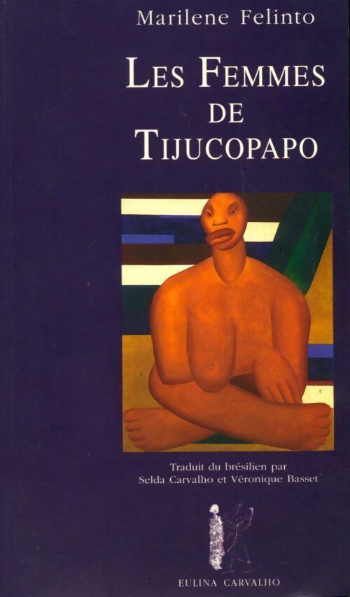 Les femmes de Tijucopapo - Marilene Felinto - Livre