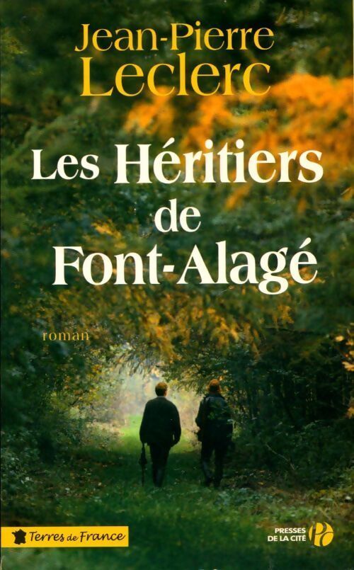 Les héritiers de Font-Alagé - Jean-Pierre Leclerc - Livre