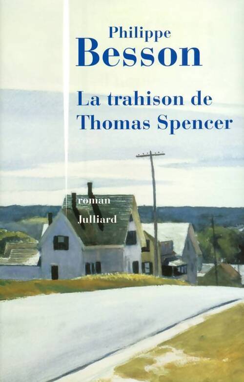 La trahison de Thomas Spencer - Philippe Besson - Livre