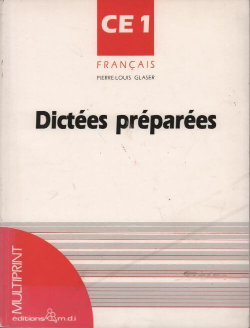 Dictées préparées CE1 - Pierre-Louis Glaser - Livre