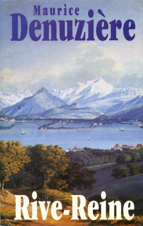Rive-Reine - Maurice Denuzière - Livre