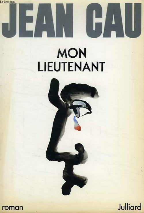 Mon lieutenant - Jean Cau - Livre