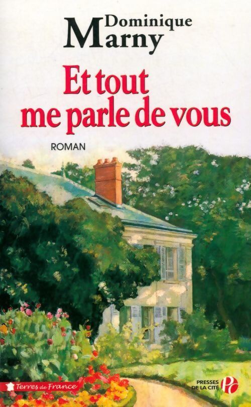 Et tout me parle de vous - Dominique Marny - Livre