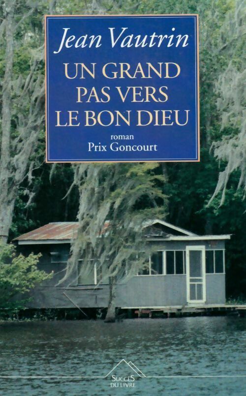 Un grand pas vers le bon Dieu - Jean Vautrin - Livre