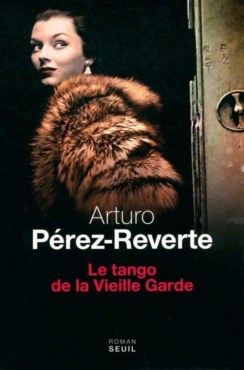 Le tango de la vieille garde - Perez-Reverte Arturo - Livre