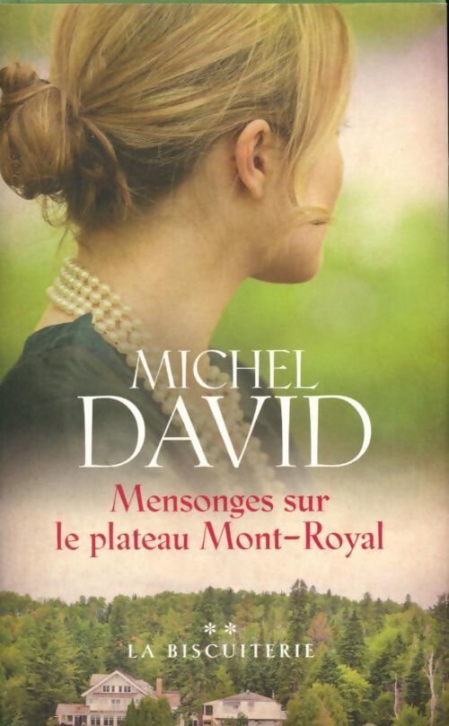 Mensonges sur le plateau Mont-Royal Tome II : La biscuiterie - Michel David - Livre