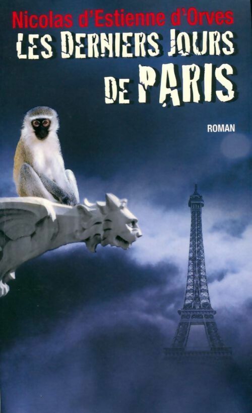Les derniers jours de Paris - Nicolas D'Estienne d'Orves - Livre