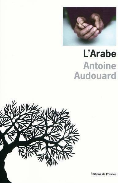 L'arabe - Antoine Audouard - Livre