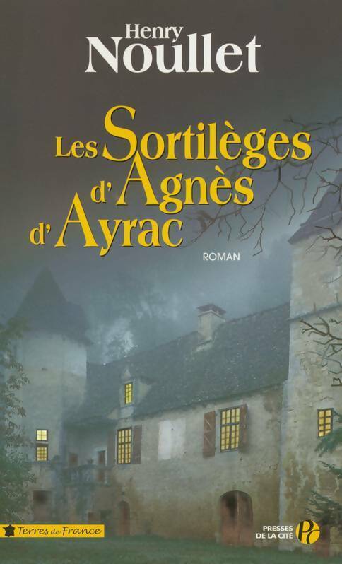 Les sortilèges d'Agnès d'Ayrac - Henry Noullet - Livre